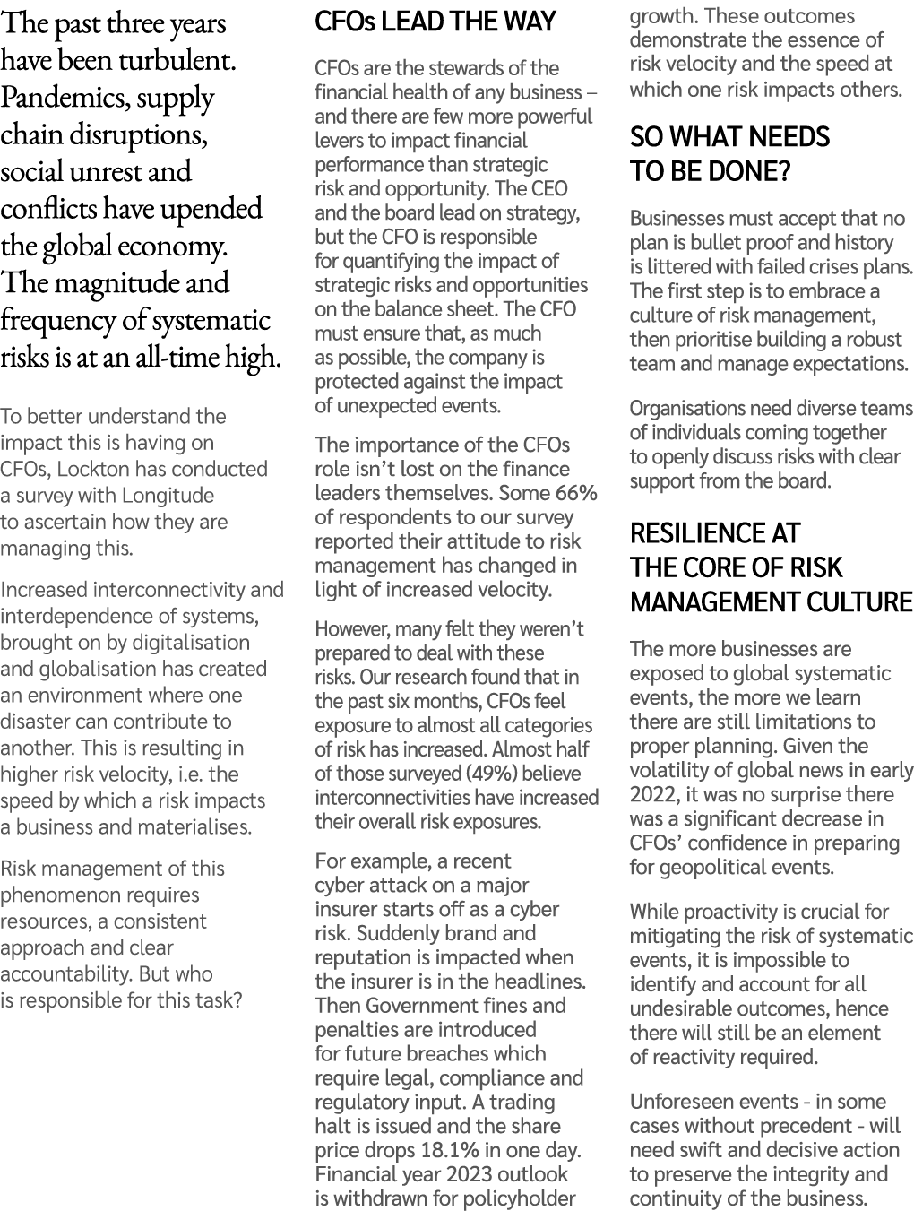 The past three years have been turbulent. Pandemics, supply chain disruptions, social unrest and conflicts have upend...